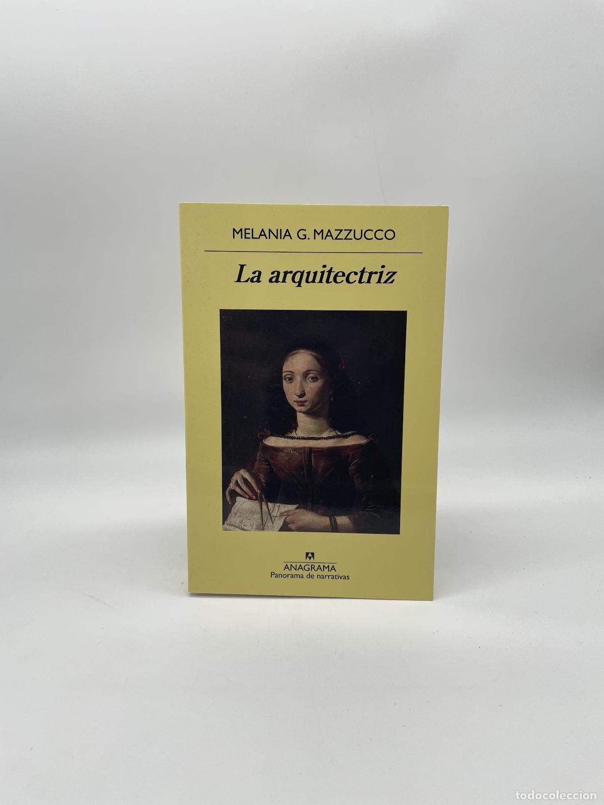Libros: MAZZUCCO, Melania G. - La arquitectriz.