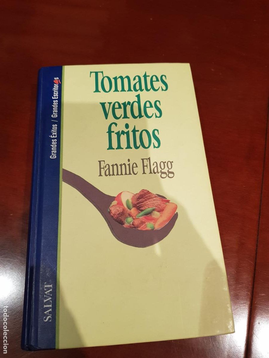 Libros: TOMATES VERDES FRITOS-FANNIE FLAGG