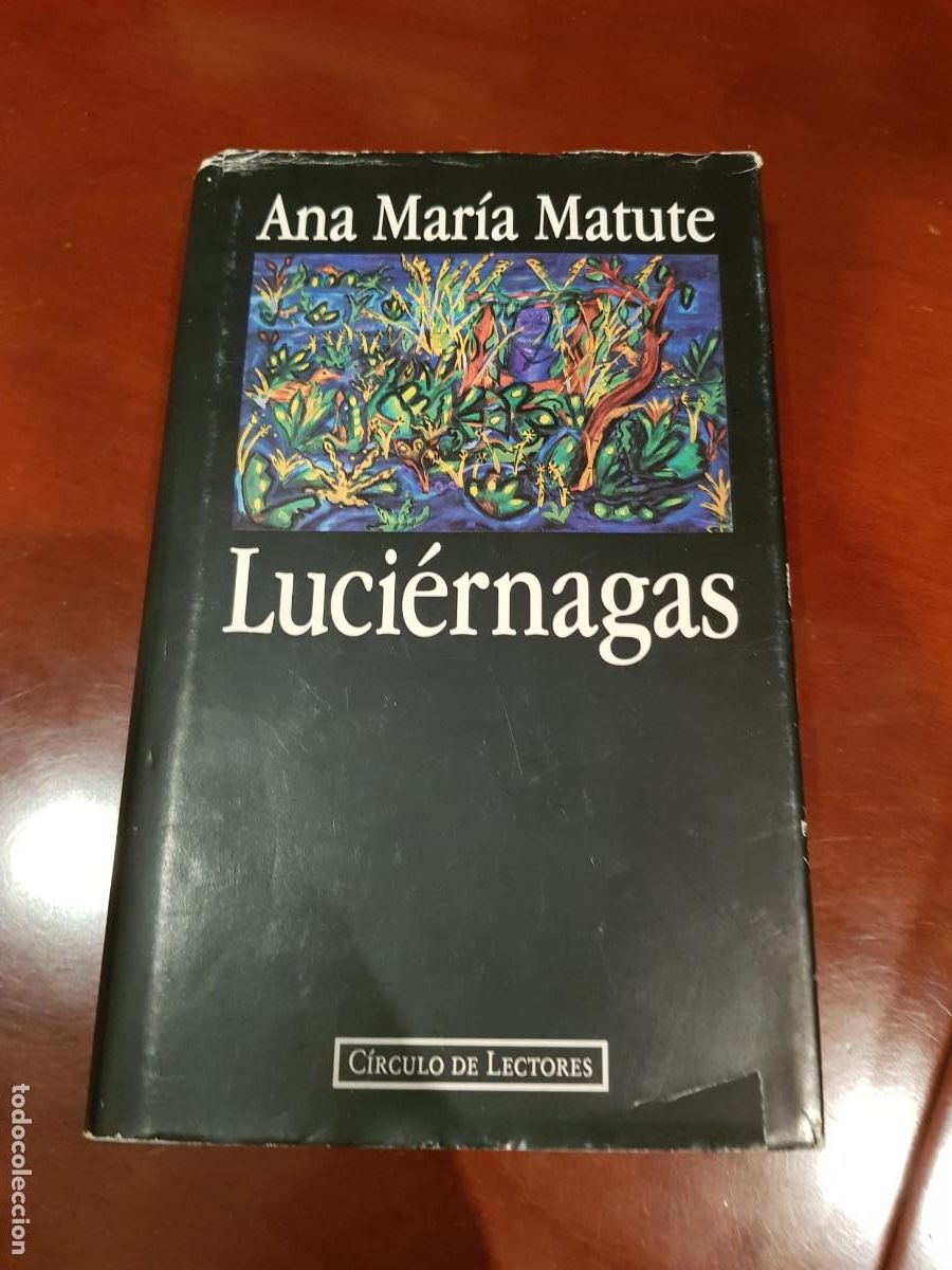 Libros: LUCIERNAGAS-ANA MARIA MATUTE