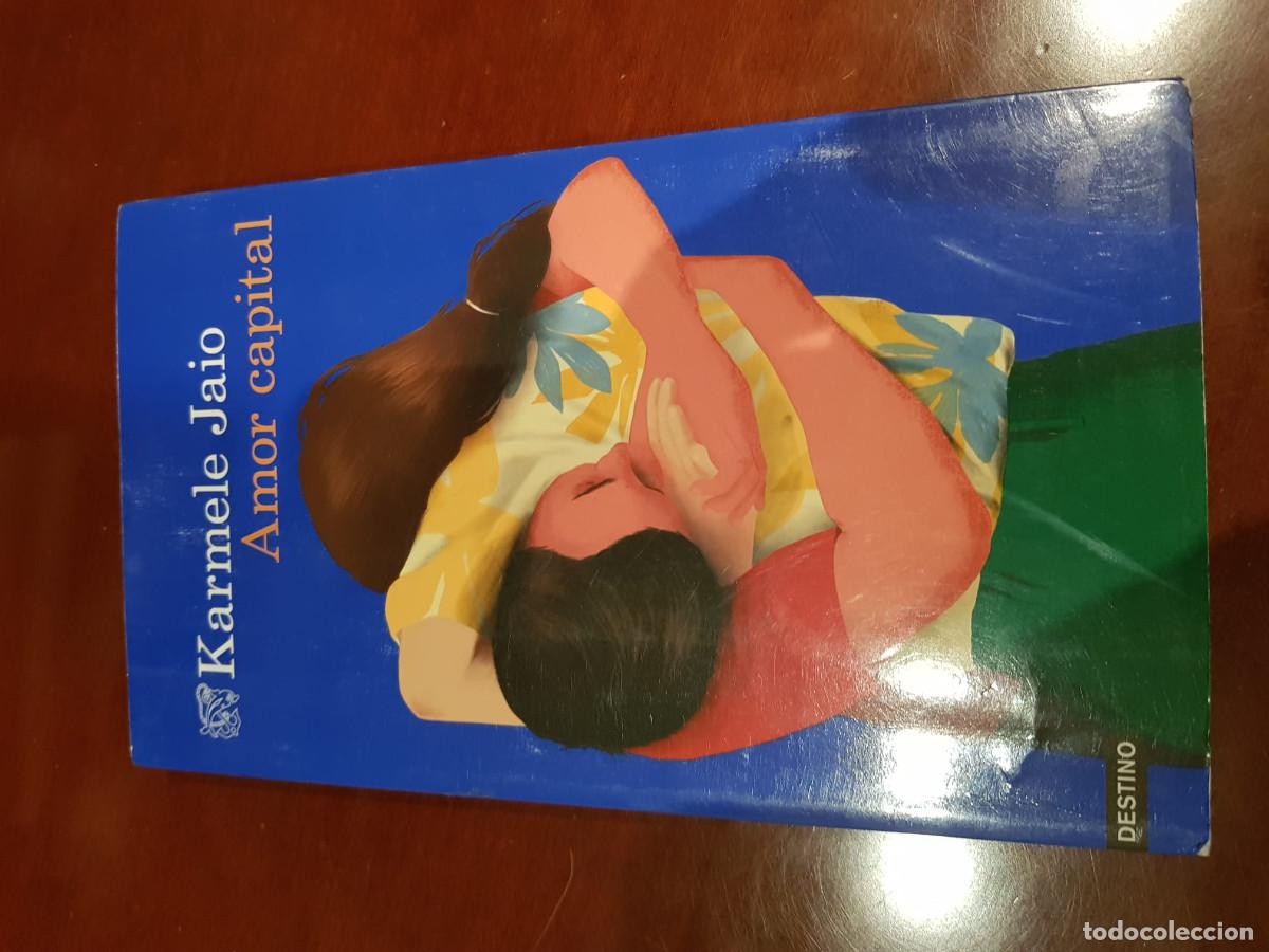 Libros: AMOR CAPITAL-KARMELE JAIO