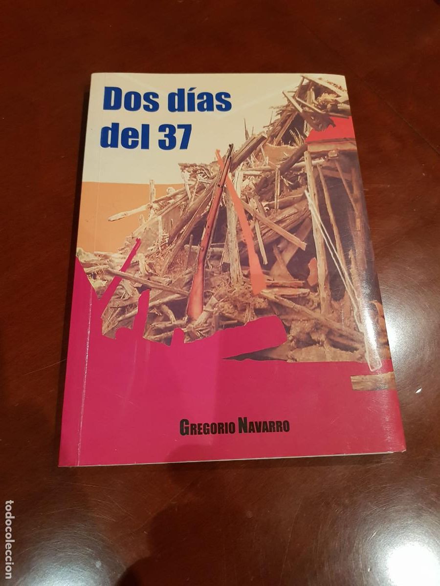 Libros: DOS DIAS DEL 37-GREGORIO NAVARRO-ALMERIA