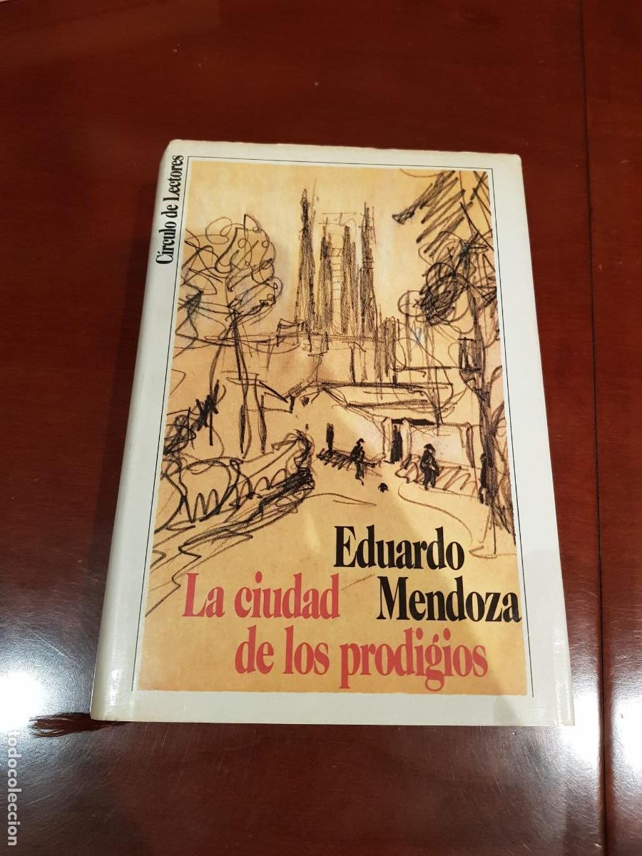 Libros: LA CIUDAD DE LOS PRODIGIOS-EDUARDO MENDOZA
