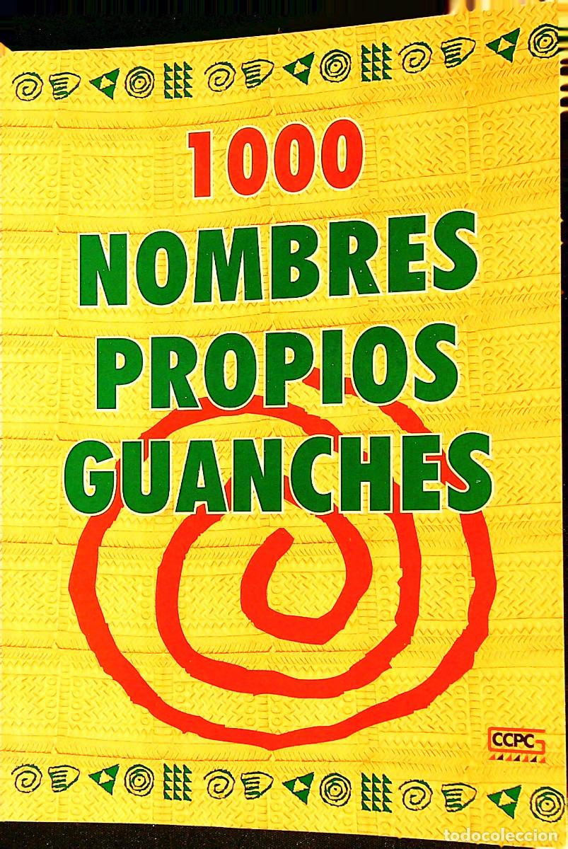 Libros: 1000 NOMBRES PROPIOS GUANCHES - 2011 - TENERIFE - CANARIAS