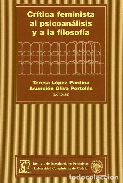 Libros: Cr&iacute;tica feminista al psicoan&aacute;lisis y a la filosof&iacute;a- 9788474917444