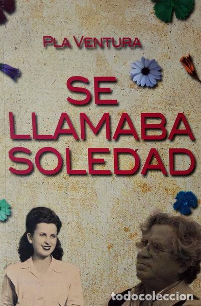 Libros: Se llamaba Soledad- 9788494206382