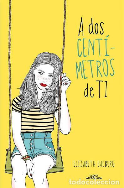 Livres: A dos cent&iacute;metros de ti- 9788420417516