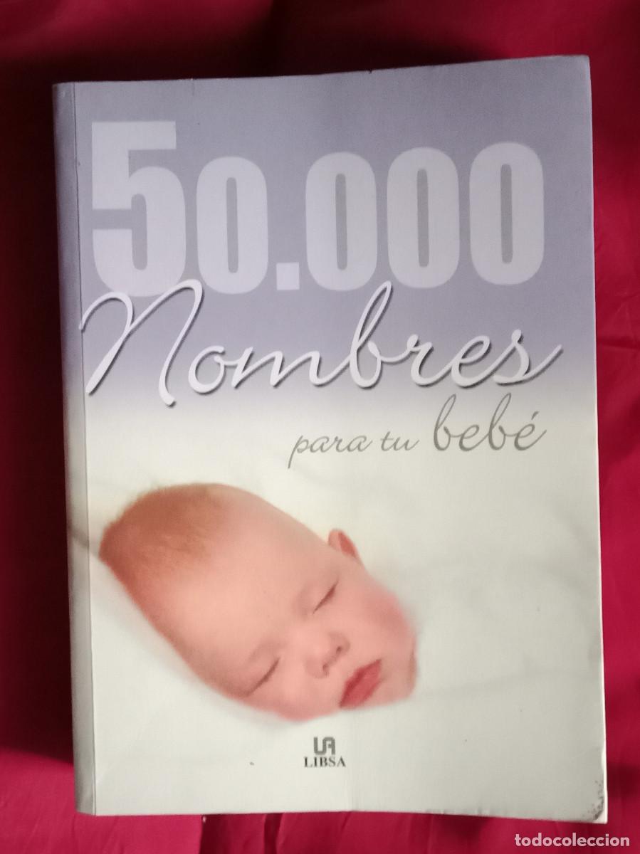 Libros: 50.000 Nombres Para Tu Bebe - Edit. Editorial LIBSA. 2004 - Foto 1