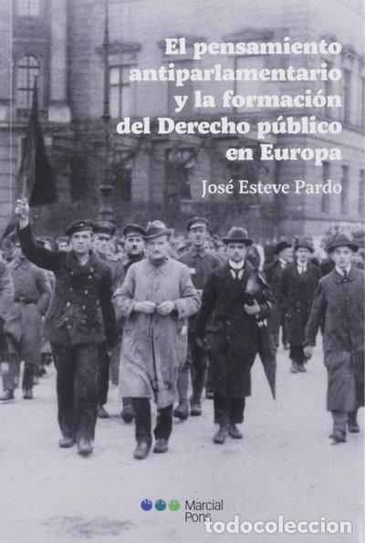 Libri di seconda mano: El pensamiento antiparlamentario y la formaci&oacute;n del Derecho p&uacute;blico en Europa- 9788491236108