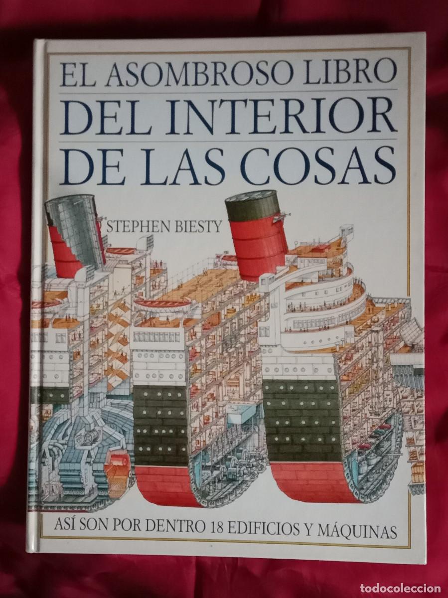 Libri di seconda mano: El Asombroso Libro del Interior de las Cosas - Stephen Biesty - Edit. ALTEA. Santillana, S.A. 1992