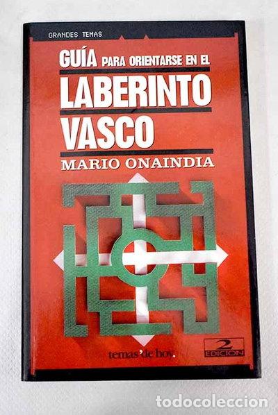 Libri di seconda mano: Gu&iacute;a para orientarse en el laberinto vasco- 9788478808397