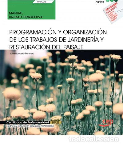 Livres: Manual. Programaci&oacute;n y organizaci&oacute;n de los trabajos de jardiner&iacute;a y restaurac...- 9788413100883