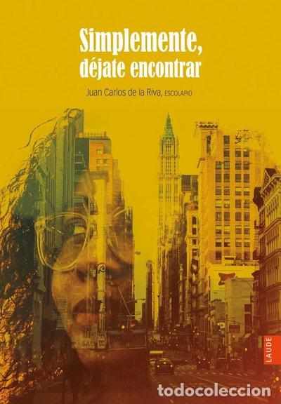 Libros: Simplemente, d&eacute;jate encontrar- 9788414034217