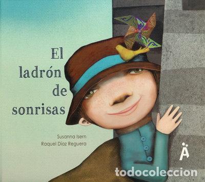 B&uuml;cher: El ladr&oacute;n de sonrisas- 9788494284649