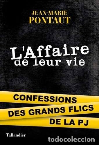 books: L'affaire de leur vie: Confessions des grands flics de la PJ- 9791021035942
