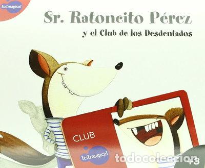 B&uuml;cher: Sr. Ratoncito P&eacute;rez y el Club de los Desdentados- 9788497806299