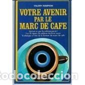 B&uuml;cher: Votre avenir par le marc de caf&eacute;- 9782732841038
