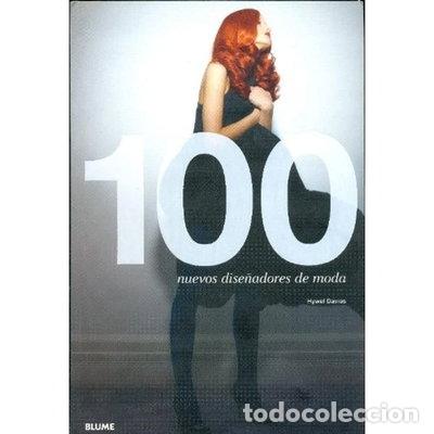 Libros: 100 nuevos dise&ntilde;adores de moda- 9788498013634