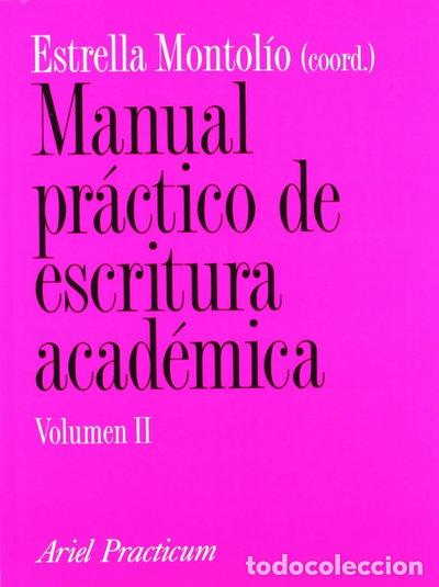 Libros: Manual pr&aacute;ctico de escritura acad&eacute;mica, II- 9788434428683