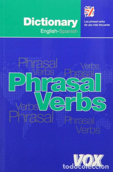 Libros: Dictionary of Phrasal Verbs English-Spanish- 9788483324141