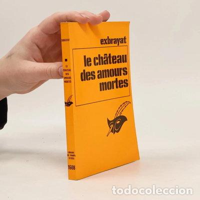 Libri di seconda mano: Le ch&acirc;teau des amours mortes- 9782702410691