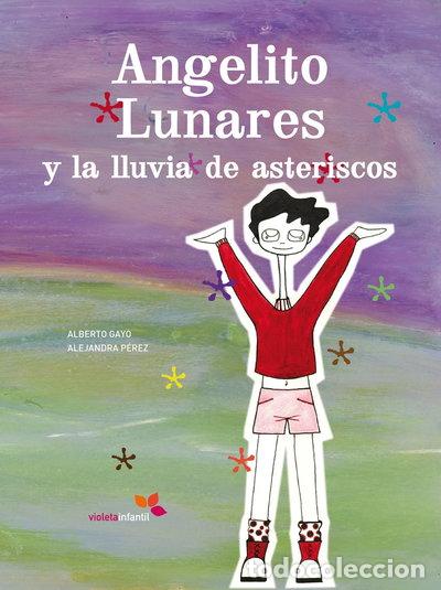 Libros: Angelito Lunares y la lluvia de asteriscos- 9788493617820