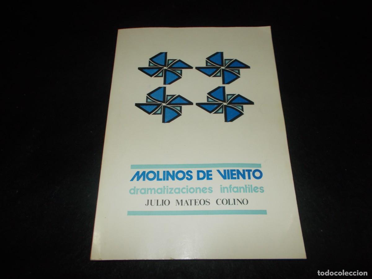Libros: MOLINOS DE VIENTO Dramatizaciones Infantiles, Julio Mateos Colino. C&aacute;ceres 1977. Libro