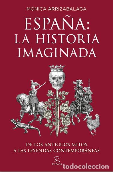Libros: Espa&ntilde;a: la historia imaginada- 9788467053067