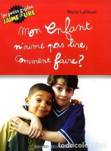 B&uuml;cher: Mon enfant n'aime pas lire, comment faire ?- 9782747023214