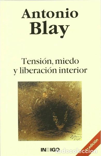 Libros: Tensi&oacute;n, miedo y liberaci&oacute;n interior- 9788489768109
