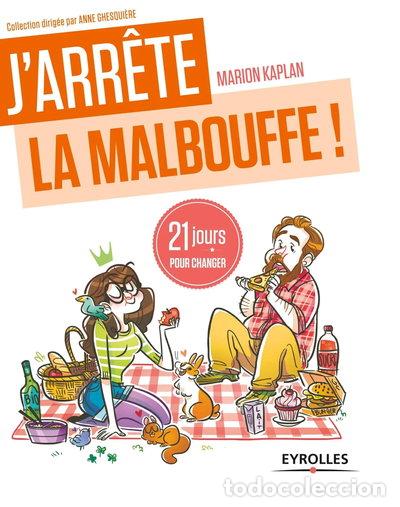 Libros: J'arr&ecirc;te la malbouffe ! 21 jours pour changer- 9782212558845
