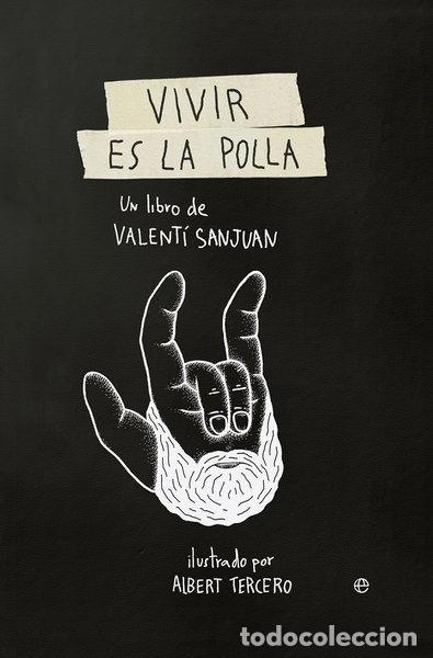 Libros: Vivir es la polla- 9788490607138