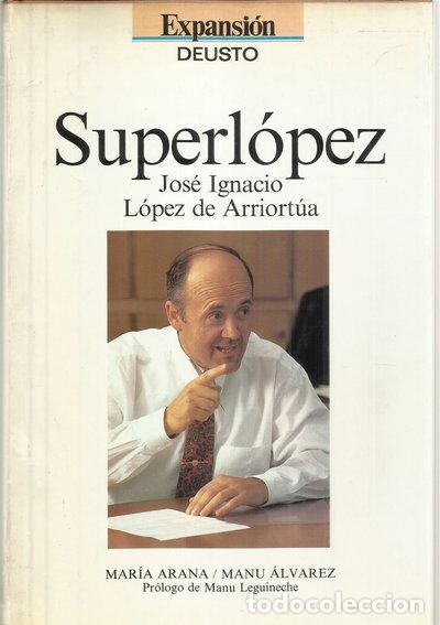 Libros: Superl&oacute;pez. Jos&eacute; Ignacio L&oacute;pez de Arriort&uacute;a- 9788423411412