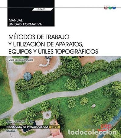 B&uuml;cher: M&eacute;todos de trabajo y utilizaci&oacute;n de aparatos, equipos y &uacute;tiles topogr&aacute;ficos- 9788413100319