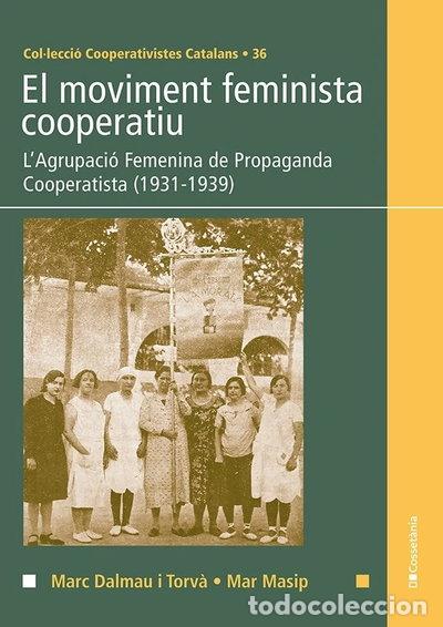 Libros: EL MOVIMENT FEMINISTA COOPERATIU- 9788413561950