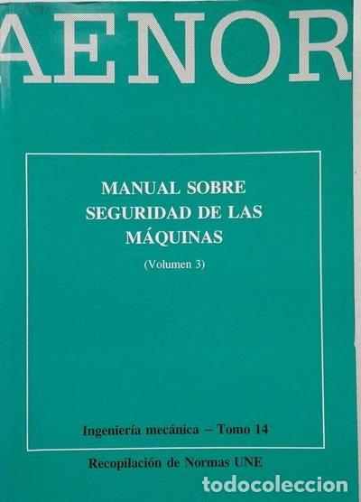 Libros: Manual sobre seguridad de las m&aacute;quinas (Volumen 3)- 9788481430554