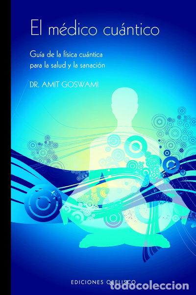 Libros: M&eacute;dico cu&aacute;ntico- 9788497774994