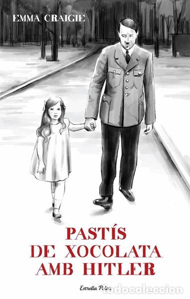 Libros: Past&iacute;s de xocolata amb Hitler- 9788499323770