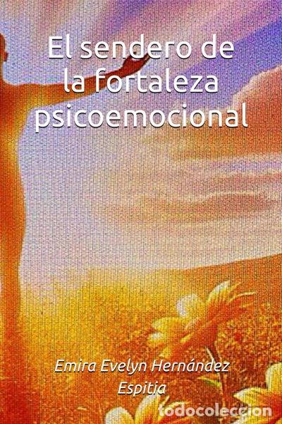 Libri di seconda mano: El sendero de la fortaleza psicoemocional- 9798346985358