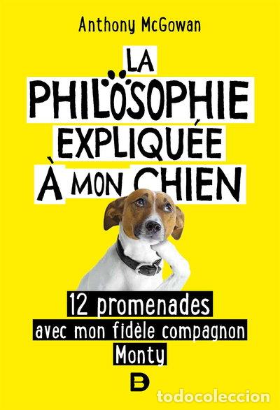 Libri di seconda mano: La philosophie expliqu&eacute;e &agrave; mon chien- 9782807329317