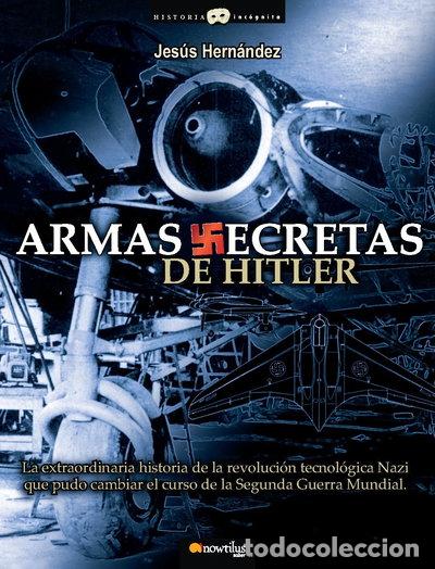 Libros: Armas secretas de Hitler- 9788497637503