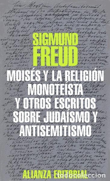 Livres: Mois&eacute;s y la religi&oacute;n monote&iacute;sta y otros escritos sobre juda&iacute;smo y antisemitismo- 9788420612560