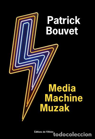 Livres: Media Machine Muzak- 9782823619287