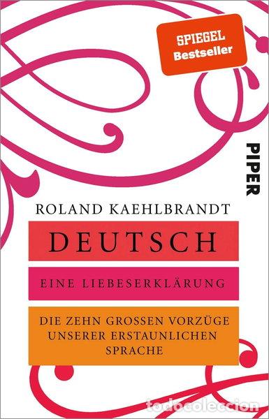 B&uuml;cher: Deutsch - Eine Liebeserkl&auml;rung- 9783492317566