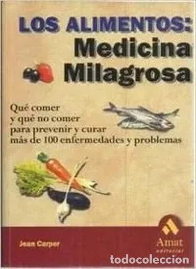 B&uuml;cher: Los alimentos: Medicina milagrosa- 9788480884594