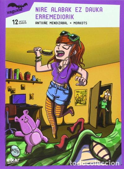 Livros em segunda m&atilde;o: Nire alabak ez dauka erremediorik- 9788490270769