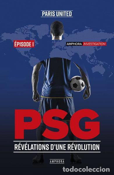 Libros: PSG R&eacute;v&eacute;lations d'une r&eacute;volution: Episode 1- 9782757603055