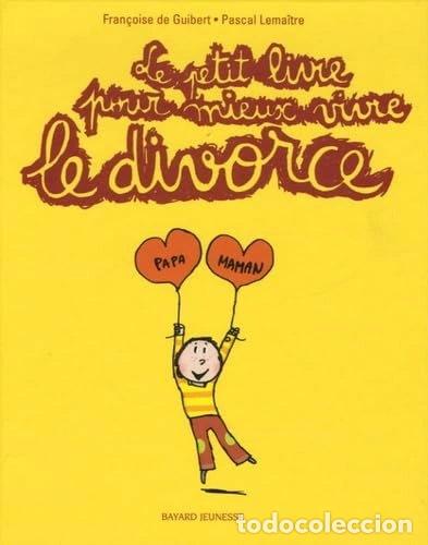 Libros: Le petit livre pour mieux vivre le divorce- 9782747020480