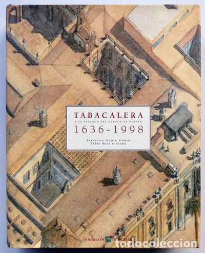Libros: Tabacalera y el estanco del tabaco en Espa&ntilde;a, 1636-1998- 9788479521981