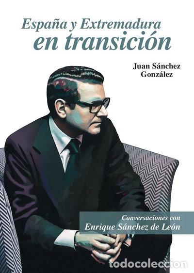 B&uuml;cher: ESPA&Ntilde;A Y EXTREMADURA EN TRANSICI&Oacute;N- 9788498528381