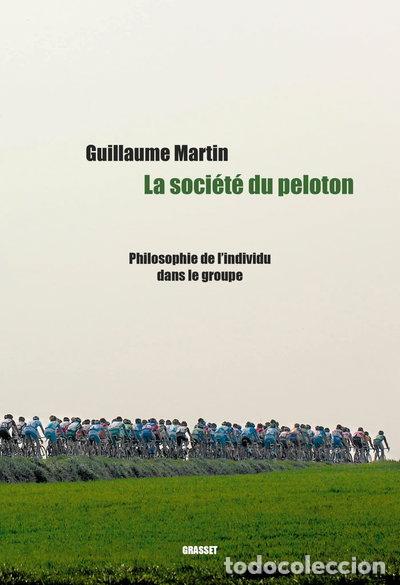 Libros: La soci&eacute;t&eacute; du peloton: Philosophie de l'individu dans le groupe- 9782246826880